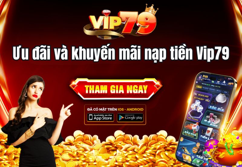 Ưu đãi và khuyến mãi nạp tiền tại nhà cái